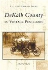 John Martin Smith - Dekalb County in Vintage Postcards