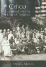 Debra Moon - Chico:: Life and Times of a City of Fortune
