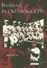 Bob Burke - Baseball in Oklahoma City