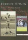 Pete Diprimio - Hoosier Hitmen: Indiana University Baseball