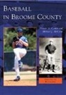 Marvin A. Cohen, Michael J. McCann - Baseball in Broome County