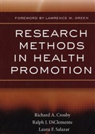Richard A. Crosby, Richard A. Diclemente Crosby, CROSBY RICHARD DICLEMENTE RALP, Ralph J. Diclemente, Laura F. Salazar, Richard A. Crosby... - Research Methods in Health Promotion
