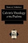 Herman J Selderhuis, Herman J. Selderhuis, Herman J./ Muller Selderhuis - Calvin's Theology of the Psalms
