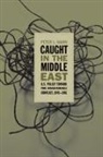 Peter L. Hahn - Caught in the Middle East