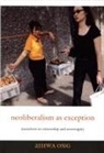 Aihwa Ong, Ong, Aihwa Ong - Neoliberalism As Exception
