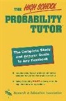 M. (EDT)/ Research and Education Associati Fogiel, The Editors of Rea, M. Fogiel, Research &amp; Education Association - High School Probability Tutor