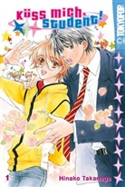 Hinako Takanaga, Aranka Schindler - Küss mich, Student - Bd. 1: Küss mich, Student!. Bd.1