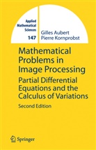 Gille Aubert, Gilles Aubert, Pierre Kornprobst - Mathematical Problems in Image Processing