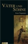 Iwan Turgenjew, Iwan S. Turgenjew - Väter und Söhne