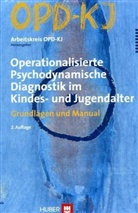 Arbeitskreis OPD-KJ, Dieter Bürgin, Franz Resch, Michael Schulte-Markwort - Operationalisierte Psychodynamische Diagnostik im Kindes- und Jugendalter