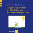 Leoni Fricke, Leonie Fricke, Gerd Lehmkuhl - Entspannungsübungen bei Schlafstörungen für Kinder und Jugendliche, 1 Audio-CD (Hörbuch)