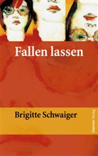 Brigitte Schwaiger - Fallen lassen