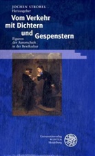 Jochen Strobel - Vom Verkehr mit Dichtern und Gespenstern