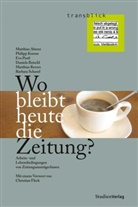 Matthia Aberer, Matthias Aberer, Philip Korom, Philipp Korom, Eva Postl, Eva u a Postl... - Wo bleibt heute die Zeitung?