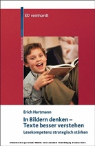 Erich Hartmann - In Bildern denken - Texte besser verstehen
