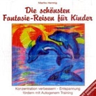 Marita Hennig - Die schönsten Fantasiereisen für Kinder, Audio-CD (Audio book)
