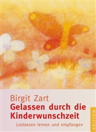 Birgit Zart - Gelassen durch die Kinderwunschzeit