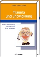Streeck-Fischer, Annette Streeck-Fischer - Trauma und Entwicklung