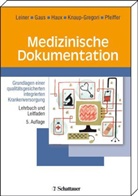 Wilhelm Gaus, Reinhold Haux, Florian Leiner - Medizinische Dokumentation