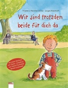 Friederu Reichenstetter, Friederun Reichenstetter, Friederune Reichenstetter, Jürgen Rieckhoff, Jürgen Rieckhoff - Wir sind trotzdem beide für dich da