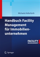 Michaela Hellerforth - Handbuch Facility Management für Immobilienunternehmen