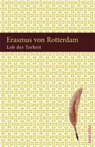 Erasmus von Rotterdam - Lob der Torheit