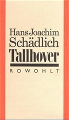 Hans J. Schädlich, Hans Joachim Schädlich - Tallhover