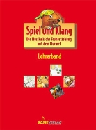 Ulrike Berger, Jule Greiner, Franziska Pfaff, Beate Robie, Katharina Schilling-Sandvoß, Matthias Schwabe... - Spiel und Klang - Musikalische Früherziehung mit dem Murmel. Für... / Spiel und Klang - Musikalische Früherziehung mit dem Murmel. Für...