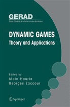 Alai Haurie, Alain Haurie, Zaccour, Zaccour, Georges Zaccour - Dynamic Games: Theory and Applications