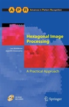 Le Middleton, Lee Middleton, Jayanthi Sivaswamy - Hexagonal Image Processing, w. CD-ROM