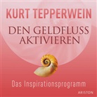 Kurt Tepperwein - Den Geldfluss aktivieren, 1 Audio-CD (Hörbuch)