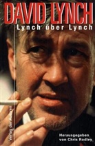 David Lynch, Chri Rodley, Chris Rodley - Lynch über Lynch