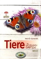 Werner Gamerith - Tiere im naturnahen Garten