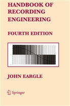 John Eargle - Handbook of Recording Engineering