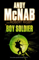 Andy Mcnab, Robert Rigby - Boy Soldier