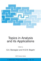 Grigor Barsegian, Grigor A. Barsegian, Heinrich G. W. Begehr, Heinrich G.W. Begehr - Topics in Analysis and its Applications