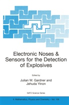 Gardner, J Gardner, J. Gardner, Julian W. Gardner, Yinon, Yinon... - Electronic Noses & Sensors for the Detection of Explosives