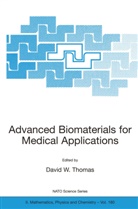 David W. Thomas, David W Thomas - Advanced Biomaterials for Medical Applications