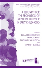 Martin Bloom, Martin Bloom et al, Elda Chesebrough, Thomas P. Gullotta, Patrici King, Patricia King - A Blueprint for the Promotion of Pro-Social Behavior in Early Childhood