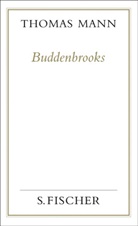 Thomas Mann, Pete De Mendelssohn, Peter De Mendelssohn, Pete Mendelssohn - Gesammelte Werke in Einzelbänden: Buddenbrooks