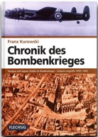 Franz Kurowski - Chronik des Bombenkrieges