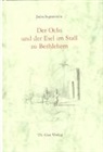 Jules Supervielle, Roland Thalmann, Roland Thalmann - Der Ochs und der Esel im Stall zu Bethlehem
