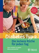 Doris Lübke, Berend Willms - Diabetes Typ 2: Die leckere Küche für jeden Tag