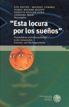 Uta Felten, Michael Lommel, Isabel Maurer Queipo, Nanette Rißler-Pipka, Gerhard Wild - "Esta locura por los sueños"