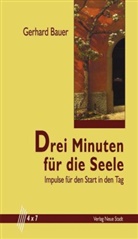 Gerhard Bauer - Drei Minuten für die Seele