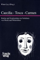 Klaus Ley - Caecilia - Tosca - Carmen