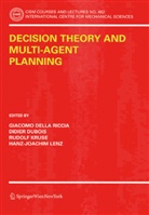 Giacomo Della Riccia, Giacomo DellaRiccia, Didie Dubois, Didier Dubois, Rudolf Kruse, Rudolf Kruse et al... - Decision Theory and Multi-Agent Planning