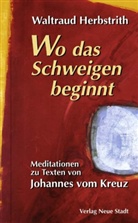 Waltraud Herbstrith - Wo das Schweigen beginnt
