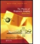David Dowsett, David J. Dowsett, Dowsett David, R Eugene Johnston, R. Johnston, R. Eugene Johnston... - The Physics of Diagnostic Imaging