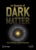 Ke Freeman, Ken Freeman, Geoff McNamara, Geoff (Mount Stromlo Observatory) McNamara - In Search of Dark Matter: The Search for Dark Matter in the Universe